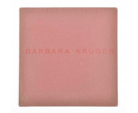 (1) Barbara Kruger. New York, Mary Boone and Michael Werner, 1988. Large artists' book published in conjunction with a show a