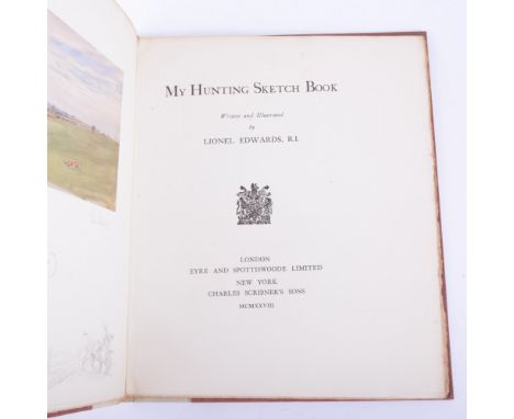Lionel Edwards, My Hunting Sketch Book, London and New York 1928, from a numbered edition of 250 copies, signed by the author