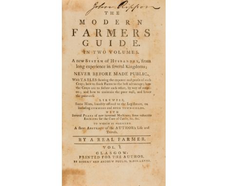 Foulis.- [Varlo (Charles)], "A real farmer". The Modern Farmers Guide. In Two Volumes. A New System of Husbandry: To Which Is