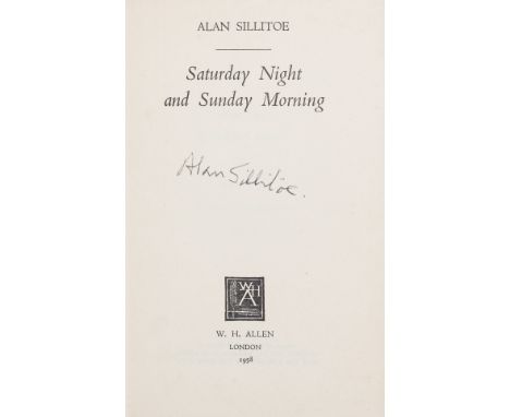 Sillitoe (Alan) Saturday Night and Sunday Morning, first edition, signed by the author on title, original cloth, light marks,