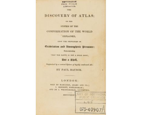 NO RESERVE Hollow Earth.- Bausor (Paul) The Discovery of Atlas; or the System of the Conformation of the World Explained ... 