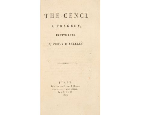 Shelley (Percy Bysshe) The Cenci. A tragedy, in five acts, first edition, one of 250 copies, very slightly foxed, new endpape