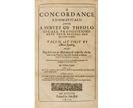 NO RESERVE Wickedness.- Knight (William) A Concordance Axiomaticall, Containing a survey of theologicall propositions: With t