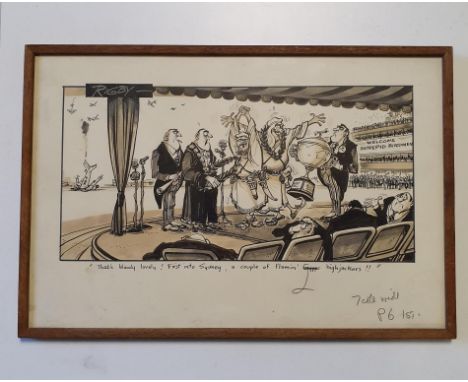 Rigby cartoon, inscribed, That's Bloody Lovely! First Into Sydney, A Couple Of Flaming Highjackers, signed, 26 x 41 cm Overal