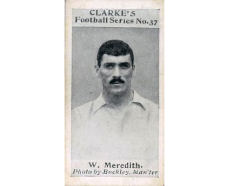 CLARKE, Football Series, no. 37 Billy Meredith, Manchester City, acknowledged as rookie close-up portrait card, issued at the