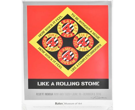 (ARR) Robert Indiana (American, 1928-2018)Like a Rolling Stone, 2016Poster for the Robert Indiana ' Now and Then ' exhibition