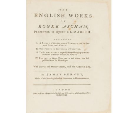 Johnson (Samuel).- Ascham (Roger) The English Works, edited by James Bennet, first edition, first issue with 'Additional Subs