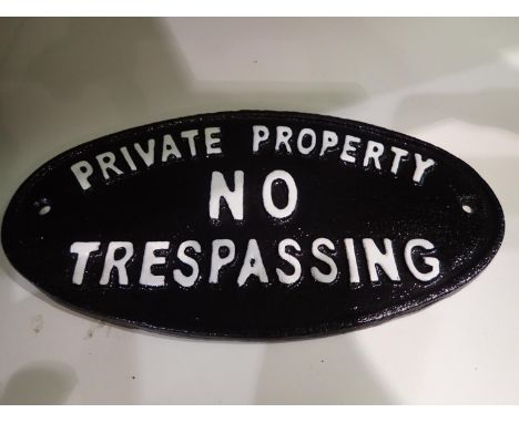 Small cast iron oval Private Property No Trespassing sign. UK P&amp;P Group 2 (£20+VAT for the first lot and £4+VAT for subse