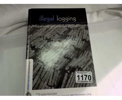 Illegal Logging by Luca Tacconi, first edition 2001. UK P&amp;P Group 1 (£16+VAT for the first lot and £2+VAT for subsequent 