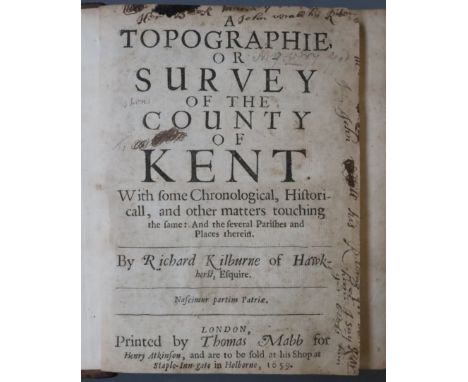 Kilburne, Richard - A Topographie or Survey of the County of Kent, 1st edition, 8vo, contemporary calf, rebacked, corners bum