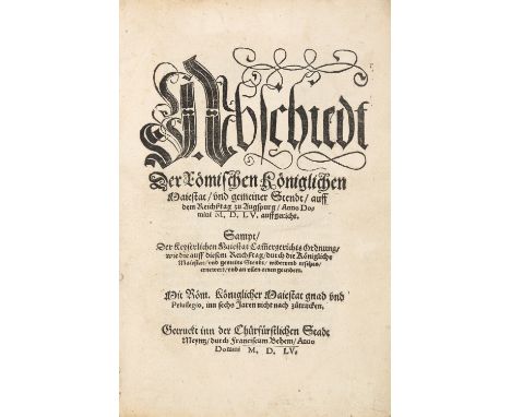 Reichsabschied. - Abschiedt der Römischen Königlichen Maiestat, und gemeiner Stendt, auff dem Reichßtag zu Augspurg, Anno Dom
