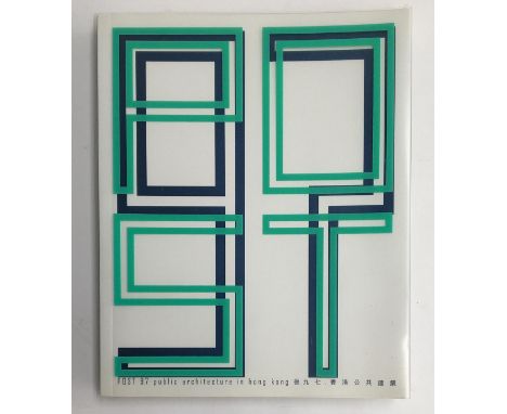'Post 97 Public Architecture in Hong Kong', 2006, by Architectural Services Department, Hong Kong, lavishly illustrated 