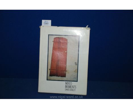 A first edition Book "Mixed Moments" David Bailey dated 1976