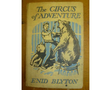 FIRST EDITION COPY OF THE CIRCUS OF ADVENTURE BY ENID BLYTON