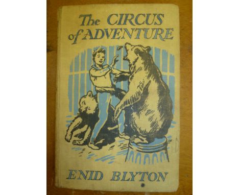 FIRST EDITION COPY OF THE CIRCUS OF ADVENTURE BY ENID BLYTON