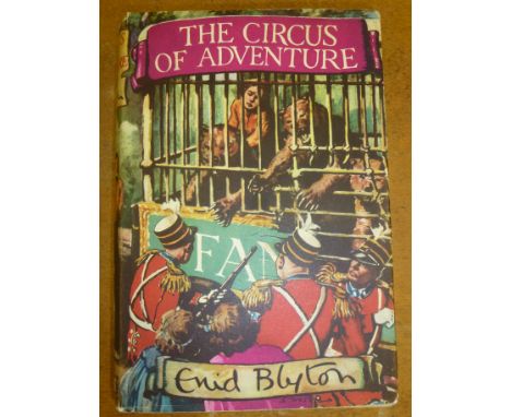 FIRST EDITION COPY OF THE CIRCUS OF ADVENTURE BY ENID BLYTON