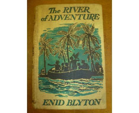 FIRST EDITION OF THE RIVER OF ADVENTURE BY ENID BLYTON