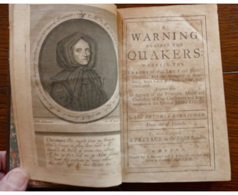 BOURIGNON, Mrs Antonia, A Warning Against the Quakers, London 1708, 8vo contemporary calf, frontis portrait, some foxing thro