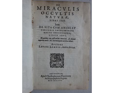 Lemnius, L. De miraculis occultis naturae, libri IIII. Item de vita cum animi et corporis incolumitate recte instituenda, lib