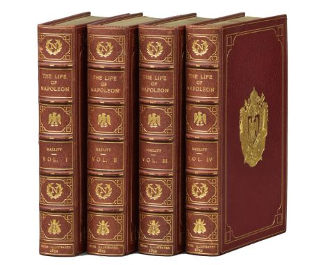 Hazlitt (William). The Life of Napoleon Buonaparte, 4 volumes, 2nd edition, revised by his son, 1852, engraved portrait front
