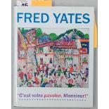 Fred Yates (1922-2008) artist book, 'C'est Votre Passion, Monsieur', of Yates' commentary on his
