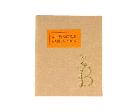 Burrett (Edward) My Wartime Caricatures [1992] first edition, copy 10 / 100, cotton wrap with orange label adhered to cover, 