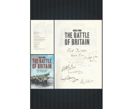 WW2 RAF 7 Battle of Britain Pilots Signed Henry Buckton Hardback Book Titled Voices from The Battle of Britain- Surviving Vet