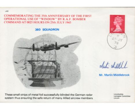 WW2 Martin Middlebrook Signed Commemorative First Use of 'Window' By RAF Flown FDC. Includes 2 Strips of metal foil successfu