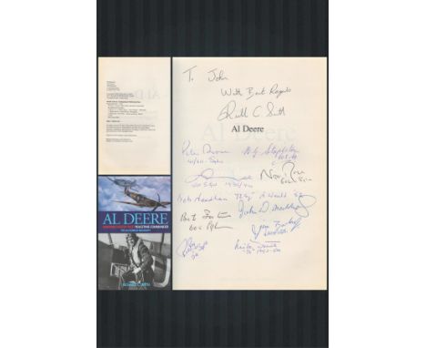 WW2 10 Battle of Britain Pilots Signed Richard C Smith Hardback Book Titled Al Deere- Wartime Fighter Pilot, Peacetime Comman