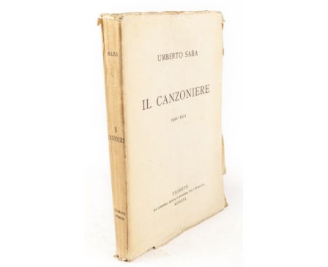 Saba Umberto. Il Canzoniere 1900-1921. Trieste: La Libreria antica e moderna, 1921. (mm 175x126). Pagine 222, [8]. Brossura e