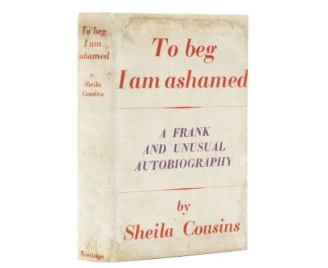 [Greene (Graham) and Ronald Matthews], "Sheila Cousins". To Beg I am Ashamed, first edition, first issue, very light browning