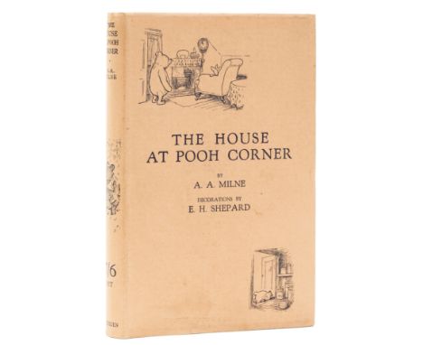 Milne (A. A.) The House at Pooh Corner, first edition, signed by the author on title, illustrations by E.H. Shepard, advertis