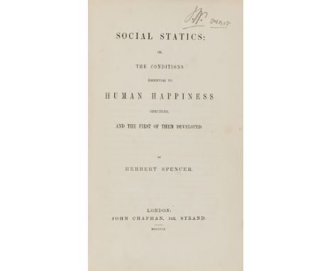 Utopianism.- Spencer (Herbert) Social Statics: or, the Conditions essential to Human Happiness Specified, and the first of th
