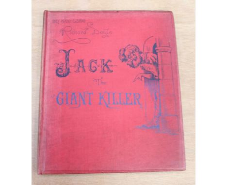 Book:  Richard Doyle, Jack The Giant Killer (1888 facsimile of the artist's manuscript, original, hence 1888 is the first pri