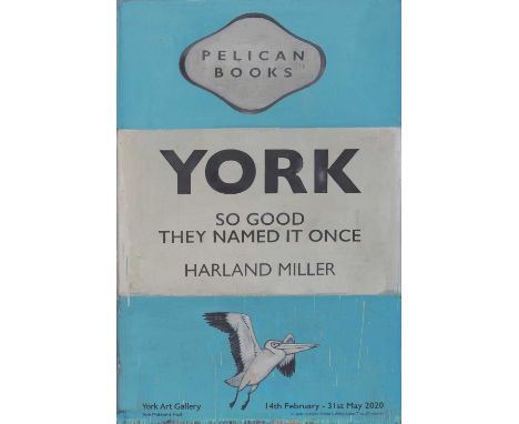 Harland Miller (British 1964-) 'York So Good They It Named Once', 2020, offset lithograph in colours on paper, York Gallery e
