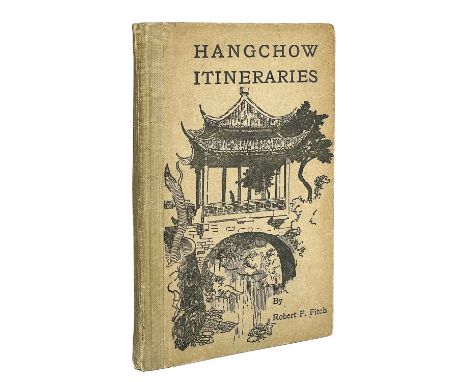 ROBERT F. FITCH. 'Hangchow Itineraries'. Cloth backed pictorial boards, owner signature W. A. B. Leach to free endpaper, ligh