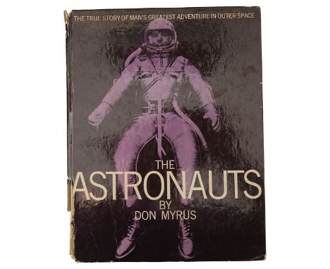 NASA interest: A rare signed copy of the 'The Astronauts by Don Myrus' The Mercury Seven hard back signed by all seven of 'Th