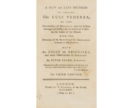 NO RESERVE Syphilis.- Clare (Peter) A New and Easy Method of curing The Lues Venerea, by the Introduction of Mercury ..., thi