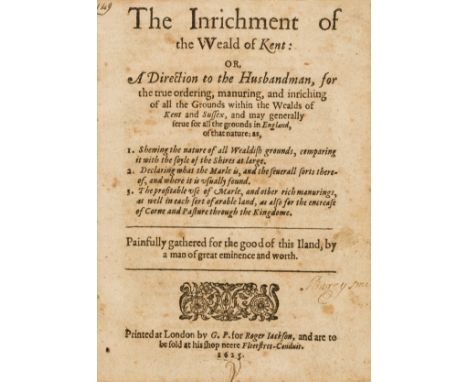 NO RESERVE [Markham (Gervase)] The Inrichment of the Weald of Kent ... Painfully gathered for the good of this Island, by a m