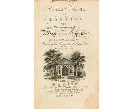 Hayes (Samuel) A Practical Treatise on Planting and the Management of Woods and Coppices, first edition, engraved title, 5 en