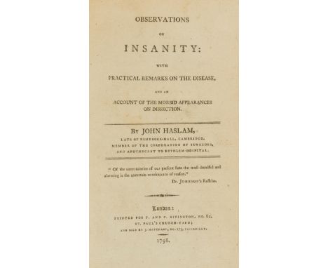 Insanity.- Haslam (John) Observations on Insanity: with Practical Remarks on the Disease, first edition, half-title, old penc