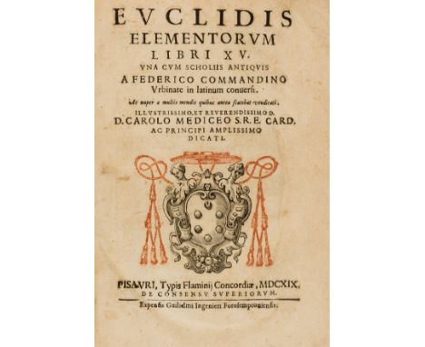 Mathematics.- Euclid. Elementorum libri XIV, translated by Federico Commandino, woodcut coat of arms on title printed in red 