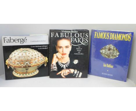 Three books; Fabergé, Court jewellery to the Tsars, Famous Diamonds and Fabulous Fakes 