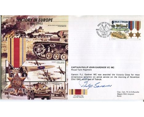 PHILIP GARDNER VC, Victory in Europe cover signed by Philip John Gardner VC who was awarded the Victoria Cross for gallantry 