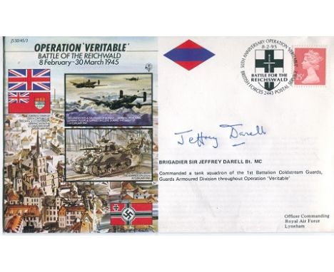 BATTLE OF THE REICHWALD, Operation Veritable, the Battle of the Reichwald cover signed by Brigadier Sir Jeffrey Darell MC who