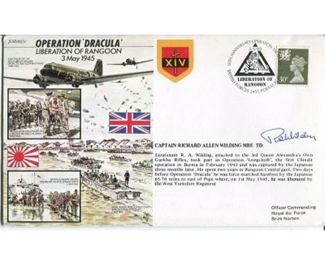 3rd GURKHA RIFLES, Operation Dracula the Liberation of Rangoon cover signed by Captain Richard Wilding who was attached to th