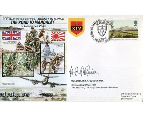 WAR IN BURMA, Advance to Mandalay cover signed by Colonel H. R Conder of the 2nd Battalion, Kings Own Scottish Borderers, who