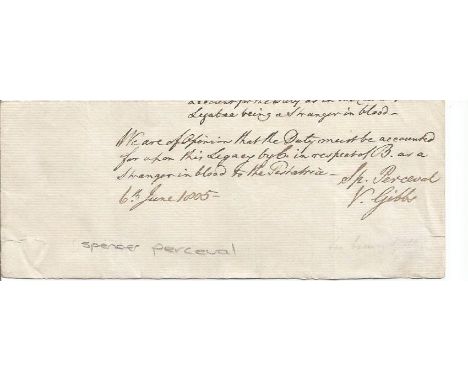 Spencer Perceval and Vicary Gibbs signed document extract. Spencer Perceval, the Prime Minister of the United Kingdom of Grea