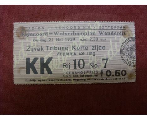 1938/1939 Ticket, Feyenoord v Wolverhampton Wanderers, a very rare ticket from the game played on 21/05/1939
