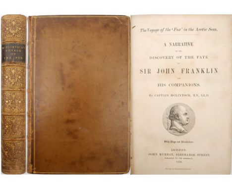 McClintock, Captain Francis L. A Narrative of the Discovery of the Fate of Sir John Franklin: Voyage of the Fox. London: John